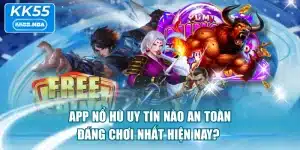 App Nổ Hũ Uy Tín Nào An Toàn, Đáng Chơi Nhất Hiện Nay? 